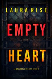 Empty Heart : Bree Noble Suspense Thriller cover image cdn