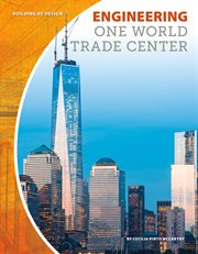 Engineering One World Trade Center : Building by Design cover image cdn