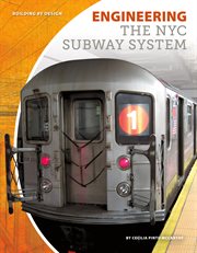 Engineering the NYC Subway System : Building by Design cover image cdn