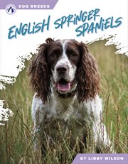 English Springer Spaniels : Dog Breeds cover image cdn