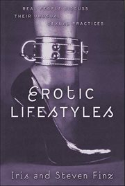 Erotic Lifestyles : Real People Discuss Their Unusual Sexual Practices cover image cdn