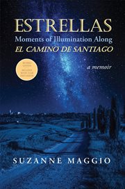 Estrellas : Moments of Illumination Along El Camino de Santiago cover image cdn