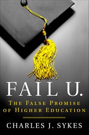 Fail U. : The False Promise of Higher Education cover image cdn