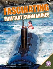 Fascinating Military Submarines : Ready for Military Action cover image cdn