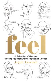Feel : A Collection of Liturgies Offering Hope for Every Complicated Emotion cover image cdn