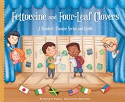 Fettuccine and Four-Leaf Clovers : A Readers' Theater Script and Guide. Readers' Theater: How to Put on a Production Set 2 cover image cdn