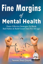 Fine Margins of Mental Health : Quicker, More effective Strategies That Break Bad Habits and Build. Sensei Self Development Mental Health Books cover image cdn