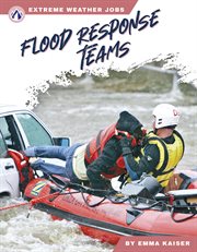 Flood Response Teams : Extreme Weather Jobs cover image cdn