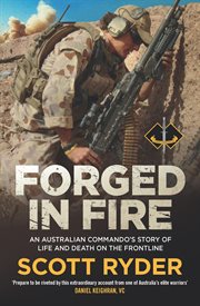 Forged in Fire : An Australian commando's story of life and death on the frontline cover image cdn