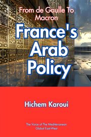 France's Arab Policy : From De Gaulle to Macron cover image cdn