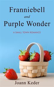 Franniebell and Purple Wonder- A Small Town Love Story cover image cdn