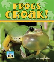 Frogs Croak! : Animal Sounds cover image cdn