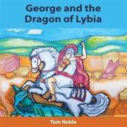George and the Dragon of Lybia cover image cdn