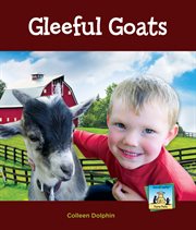 Gleeful Goats : Farm Pets cover image cdn