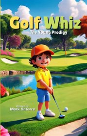 Golf Whiz : The Young Prodigy cover image cdn