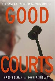 Good Courts : The Case for Problem-Solving Justice cover image cdn