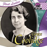 Grace Coolidge : First Ladies cover image cdn