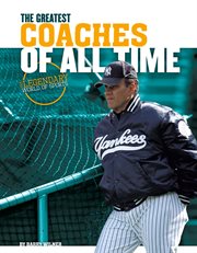 Greatest Coaches of All Time : Legendary World of Sports cover image cdn