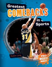 Greatest Comebacks in Sports : Sports' Biggest Moments cover image cdn