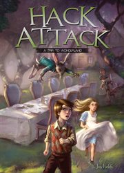 Hack Attack : A Trip to Wonderland. Adventures in Extreme Reading cover image cdn