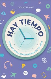 Hay tiempo : Genera más disfrutando de tu vida cover image cdn
