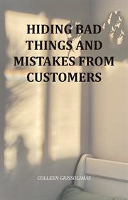 Hiding Bad Things and Mistakes From Customers cover image cdn