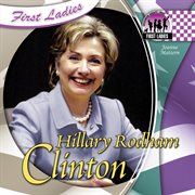 Hillary Rodham Clinton : First Ladies cover image cdn