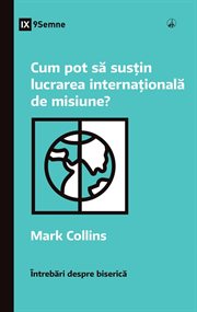 How Can I Support International Missions? : Church Questions (Romanian) cover image cdn