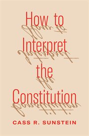 How to Interpret the Constitution cover image cdn