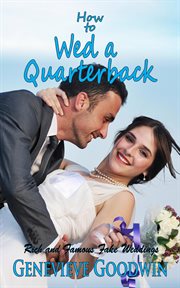 How to wed a quarterback. Rich and famous fake weddings cover image cdn