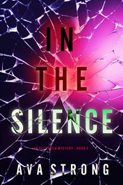 In The Silence : Elle Keen FBI Suspense Thriller cover image cdn