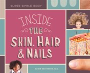 Inside the Skin, Hair, & Nails : Super Simple Body Set 2 cover image cdn