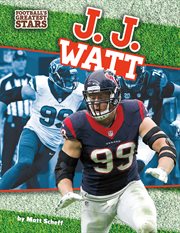 J. J. Watt : Football's Greatest Stars cover image cdn