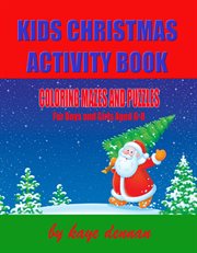 Kids Christmas Activity Book : Coloring Mazes and Puzzles cover image cdn