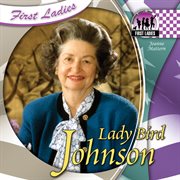 Lady Bird Johnson : First Ladies cover image cdn