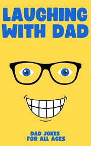 Laughing With Dad : Dad Jokes cover image cdn