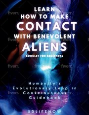 Learn How to Make Contact With Benevolent Aliens cover image cdn