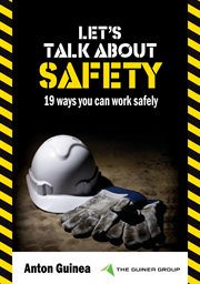 Let's Talk About Safety : 19 Ways You Can Work Safely cover image cdn
