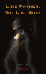 Like Father, Not Like Sons cover image cdn