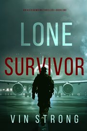 Lone Survivor : Alex Hawkins Action Thriller cover image cdn