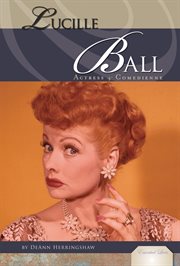Lucille Ball : Actress & Comedienne. Essential Lives Set 7 cover image cdn