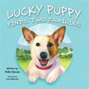 Lucky Puppy Finds Two Families cover image cdn