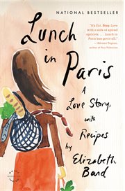 Lunch in Paris : A Love Story, with Recipes cover image cdn