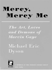 Mercy, Mercy Me : The Art, Loves and Demons of Marvin Gaye cover image cdn