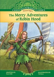Merry Adventures of Robin Hood : Calico Illustrated Classics Set 3 cover image cdn