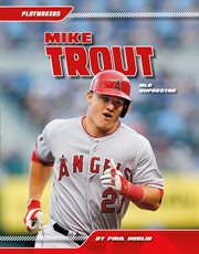Mike Trout : MLB Superstar. Playmakers cover image cdn
