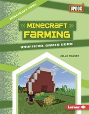 Minecraft Farming : Unofficial Gamer Guide. Minecraft Zone (UpDog Books ™) cover image cdn