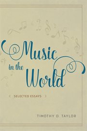Music in the World : Selected Essays cover image cdn