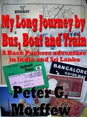 My Long Journey by Bus, Boat and Train. A Backpackers Adventure in India and Sri Lanka cover image cdn