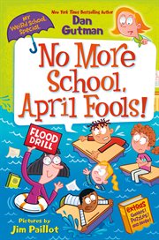 My Weird School Special : No More School, April Fools!. My Weird School Special cover image cdn